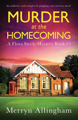 Coperta cărții 'Murder at the Homecoming: An addictive and completely gripping cozy mystery novel - Merryn Allingham'
