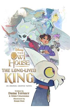 The Long-Lived King: An Original the Owl House Graphic Novel - Dana Terrace