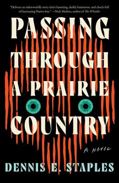 Coperta cărții 'Passing Through a Prairie Country - Dennis E. Staples'