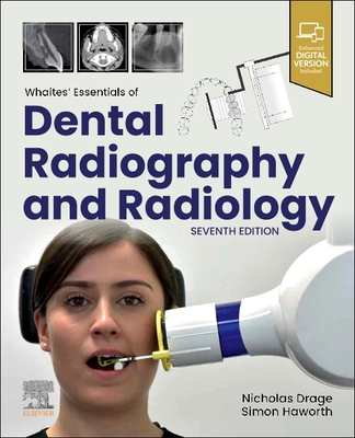 Coperta cărții 'Whaites' Essentials of Dental Radiography and Radiology - Nicholas Drage'