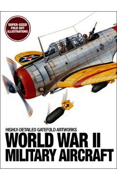 Coperta cărții 'World War II Military Aircraft: Highly-Detailed Gatefold Artworks - Bing Chandler'
