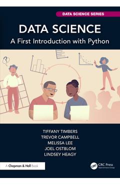 Poza produsului Data Science: A First Introduction with Python - Tiffany Timbers