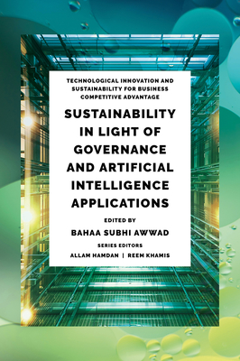 Coperta cărții 'Sustainability in Light of Governance and Artificial Intelligence Applications - Bahaa Subhi Awwad'