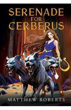 Poza produsului Serenade for Cerberus - Matthew Roberts