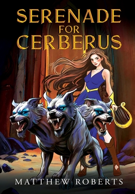 Coperta cărții 'Serenade for Cerberus - Matthew Roberts'