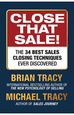 Coperta cărții 'Close That Sale: The 34 Best Sales Closing Techniques Ever Discovered - Brian Tracy'
