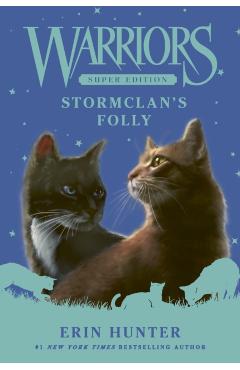 Coperta cărții 'Warriors Super Edition: Stormclan's Folly - Erin L. Hunter'