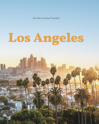 Coperta cărții 'Los Angeles: For the Curious Traveler - Andrea Richards'