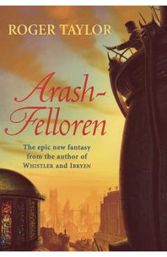 Coperta cărții 'Arash-Felloren - Roger Taylor'