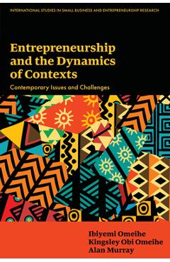 Coperta cărții 'Entrepreneurship and the Dynamics of Contexts: Contemporary Issues and Challenges - Ibiyemi Omeihe'