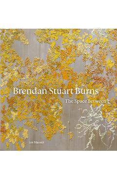 Poza produsului Brendan Stuart Burns: The Space Between - Ian Massey