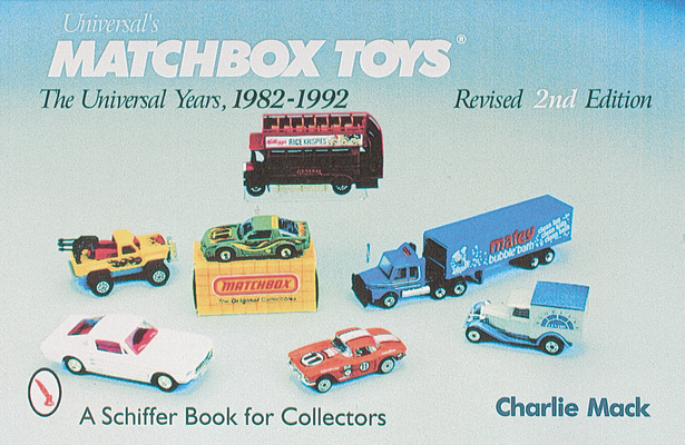 Coperta cărții 'Matchbox(r) Toys: The Universal Years, 1982-1992 - Charlie Mack'
