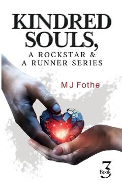 Coperta cărții 'Kindred Souls; A Rockstar & A Runner Series, Book 3 - Mj Fothe'