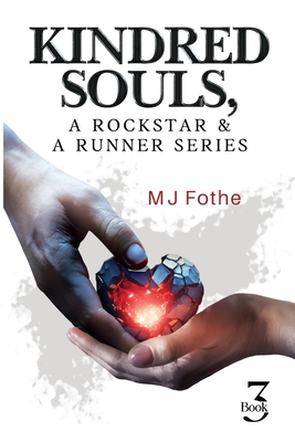 Coperta cărții 'Kindred Souls; A Rockstar & A Runner Series, Book 3 - Mj Fothe'