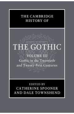 Coperta cărții 'The Cambridge History of the Gothic - Catherine Spooner'