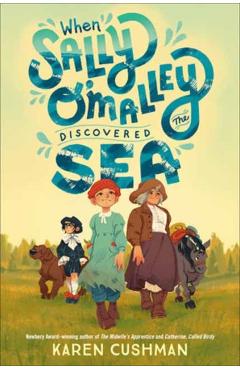 When Sally O'Malley Discovered the Sea - Karen Cushman