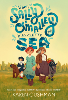 Coperta cărții 'When Sally O'Malley Discovered the Sea - Karen Cushman'