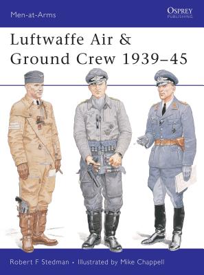 Coperta cărții 'Luftwaffe Air & Ground Crew 1939-45 - Robert F. Stedman'