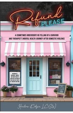 Coperta cărții 'Refund Please - Lcsw Harlow Kedzie'