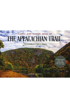 Coperta cărții 'Iconic and Hidden Gems of the Appalachian Trail: 20 Unforgettable Hikes - Raymond Salani'