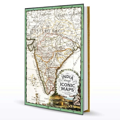 India Through Iconic Maps - Deepti Anand