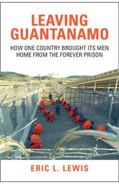 Poza produsului Leaving Guantanamo - Eric L. Lewis