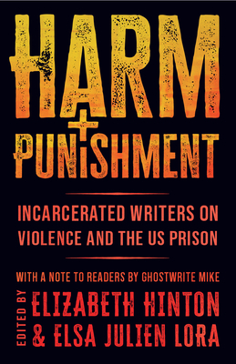 Coperta cărții 'Harm and Punishment: Incarcerated Writers on Violence and the Us Prison - Elizabeth Hinton'