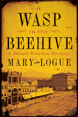Coperta cărții 'A Wasp in the Beehive: A Brigid Reardon Mystery - Mary Logue'