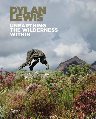Coperta cărții 'Dylan Lewis: Unearthing the Wilderness Within - Dylan Lewis'