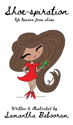 Coperta cărții 'Shoe-spiration: life lessons from shoes - Samantha Babooram'