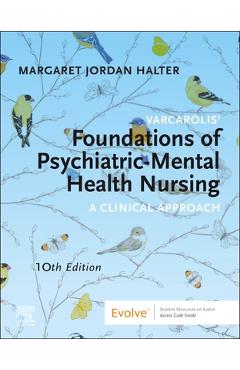 Poza produsului Varcarolis' Foundations of Psychiatric-Mental Health Nursing: A Clinical Approach - Margaret Jordan Halter
