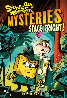 Coperta cărții 'Stage Fright! (Spongebob Squarepants Mysteries #3) - David Lewman'