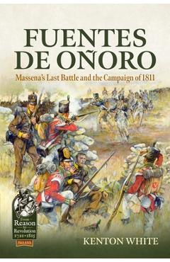 Poza produsului Fuentes de Oñoro: Massena's Last Battle and the Campaign of 1811 - Kenton White