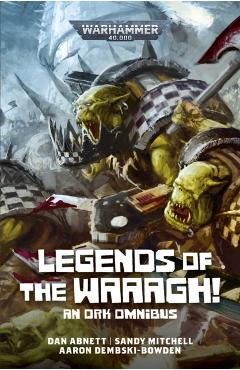 Coperta cărții 'Legends of the Waaagh! - Dan Abnett'