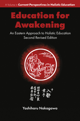 Coperta cărții 'Education for Awakening: An Eastern Approach to Holistic Education - Yoshiharu Nakagawa'