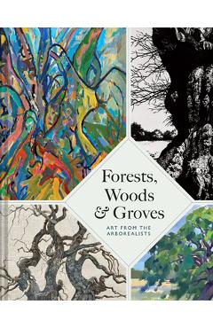 Coperta cărții 'Forests, Woods and Groves: Art from the Arborealists - Philippa Beale'