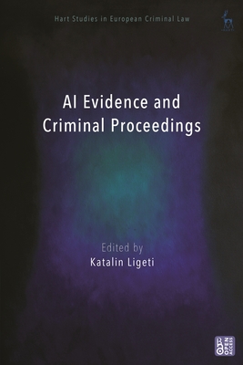 AI Evidence and Criminal Proceedings - Valsamis Mitsilegas