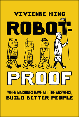 Coperta cărții 'Robot-Proof: When Machines Have All the Answers, Build Better People - Vivienne Ming'