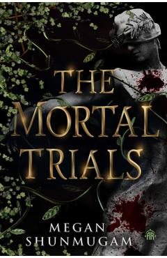 Coperta cărții 'The Mortal Trials - Megan Shunmugam'