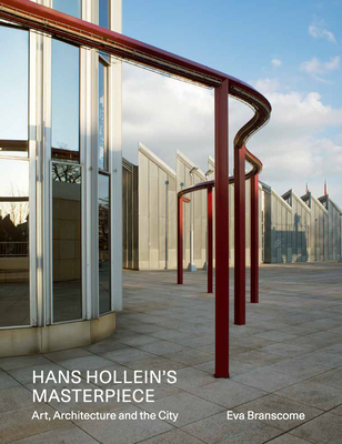Coperta cărții 'Hans Hollein's Masterpiece: Art, Architecture and the City - Eva Branscome'