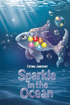 Sparkle in the Ocean - Fatima Jamsheer