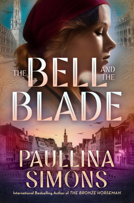 Coperta cărții 'The Bell and the Blade - Paullina Simons'