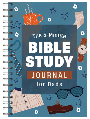 Coperta cărții 'The 5-Minute Bible Study Journal for Dads - Josh Mosey'
