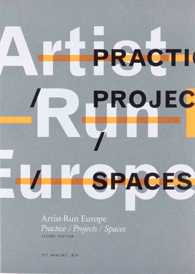 Coperta cărții 'Artist-Run Europe: Practice/Projects/Spaces - Gavin Murphy'