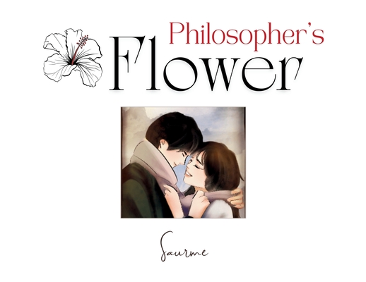 Coperta cărții 'Philosopher's Flower: The existence of a solitary artist is irrevocably disrupted by a single moment with a movie star -'