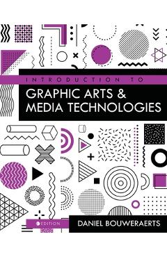 Coperta cărții 'Introduction to Graphic Arts and Media Technologies - Daniel Bouweraerts'