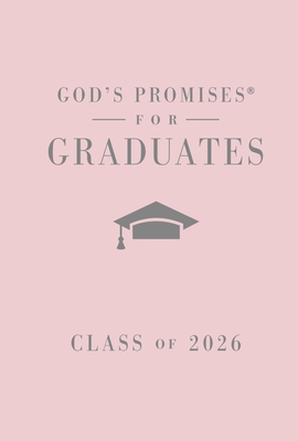 Coperta cărții 'God's Promises for Graduates: Class of 2026 - Pink NKJV: New King James Version - Jack Countryman'