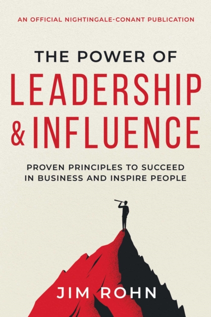 Coperta cărții 'The Power of Leadership and Influence: Proven Principles to Succeed in Business and Inspire People - Jim Rohn'