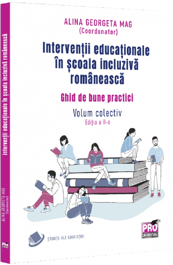 Coperta cărții 'Intervenții educaționale în școala incluzivă românească. Ghid de bune practici. Volum colectiv - Alina Georgeta Mag'