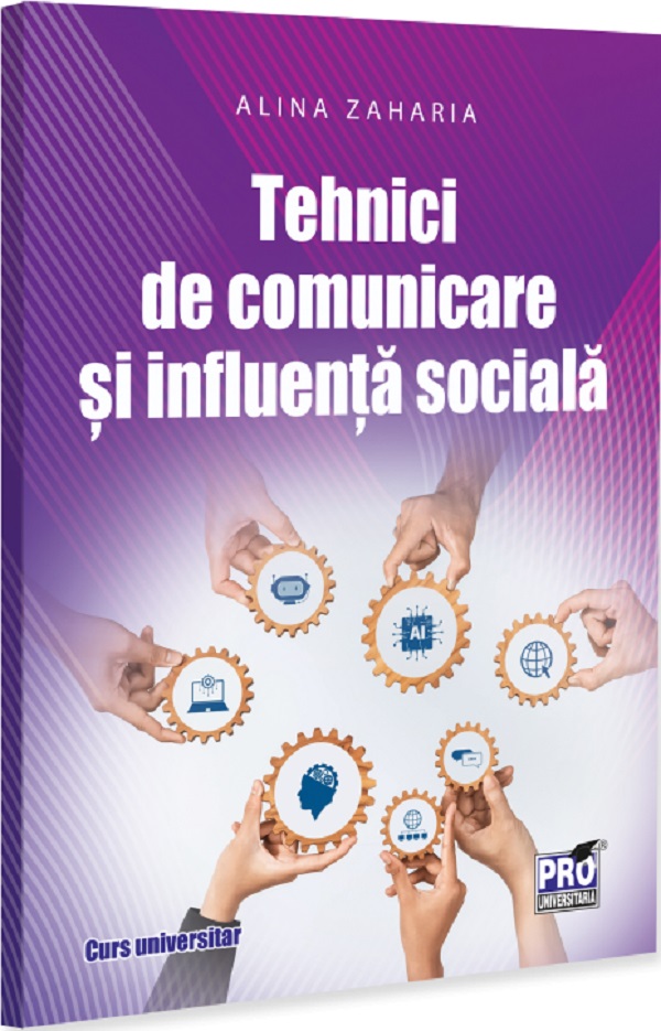 Tehnici de comunicare si influenta sociala - Alina Zaharia